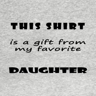 daddy gifts shirt T-Shirt